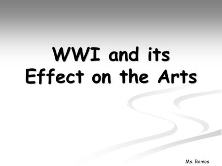 WWI and its Effect on the Arts