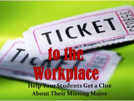 Help Your Students Get a Clue About Their Missing Major.