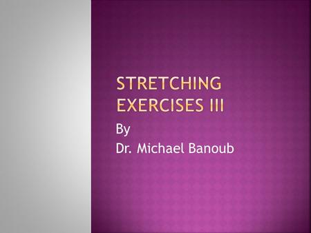 Stretching Exercises IIi