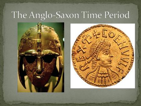 The term Anglo-Saxon refers to the Germanic tribes that primarily controlled Great Brittan during the 5 th century C.E. up until 1066 C.E. Anglo-Saxons.