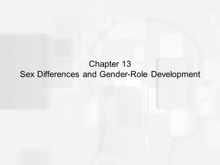 Chapter 13 Sex Differences and Gender-Role Development
