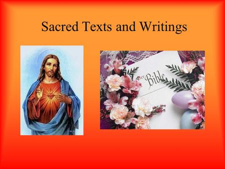 Sacred Texts and Writings. Overview The Bible Importance of the Bible The Gospels –The Gospel of Mark –The Gospel of Matthew –The Gospel of Luke –The.