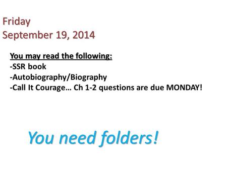 You need folders! Friday September 19, 2014