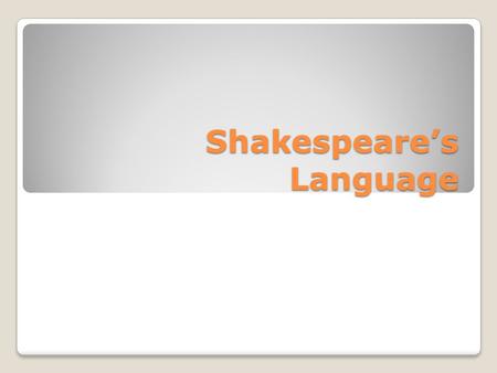 Shakespeare’s Language