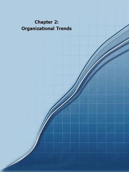 Chapter 2: Organizational Trends. 20 Chartbook 2000 In response to the changing health care environment and consumer demand, hospitals have expanded their.