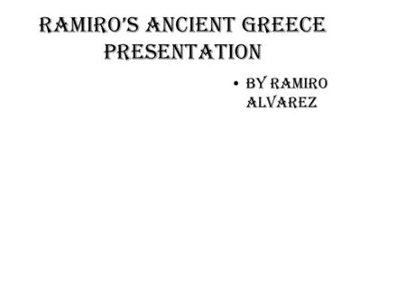 Ramiro’s ancient Greece presentation