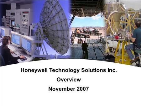 Honeywell Proprietary Honeywell.com  0 Document control number Honeywell Technology Solutions Inc. Overview November 2007.