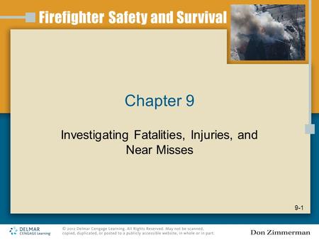 Chapter 9 Investigating Fatalities, Injuries, and Near Misses 9-1.