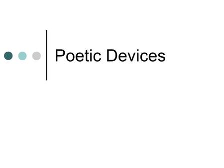 Poetic Devices.