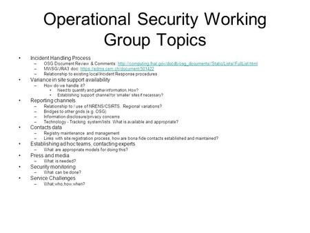 Operational Security Working Group Topics Incident Handling Process –OSG Document Review & Comments: