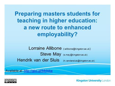 Preparing masters students for teaching in higher education: a new route to enhanced employability? Lorraine Allibone ) Steve.
