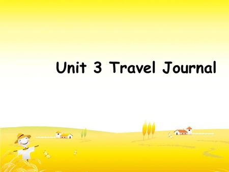 Unit 3 Travel Journal Wang Kun and his sister Wang Wei have_________ taking a great bike trip ________their middle school days. After ________from college,