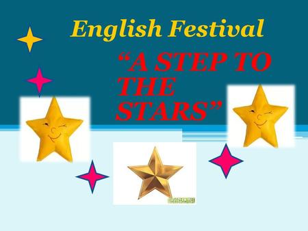 English Festival “A STEP TO THE STARS”