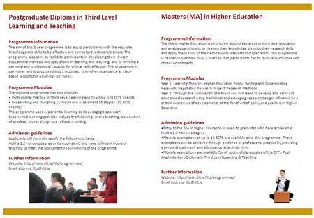 Masters (MA) in Higher Education Programme Information The MA in Higher Education is structured around key areas in third level education and enables participants.