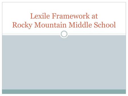 Lexile Framework at Rocky Mountain Middle School.