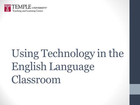 Using Technology in the English Language Classroom.