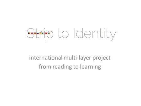 International multi-layer project from reading to learning.