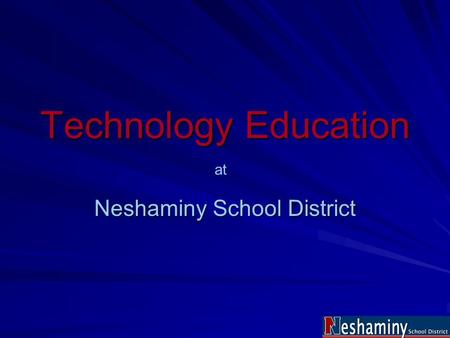 Technology Education Neshaminy School District at.