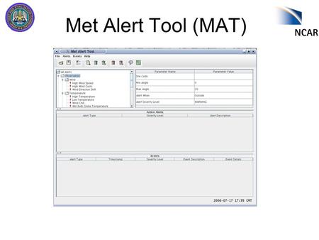 Met Alert Tool (MAT). Introduction What is MAT? –Met Alert Tool (MAT) monitors and alerts the user to weather conditions exceeding thresholds (for example,