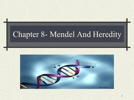 1 Chapter 8- Mendel And Heredity. 2 I. The origins of Genetics A. The passing of traits from parents to offspring is called heredity. 1. Mendel was a.
