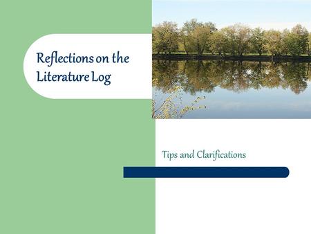 Reflections on the Literature Log Tips and Clarifications.