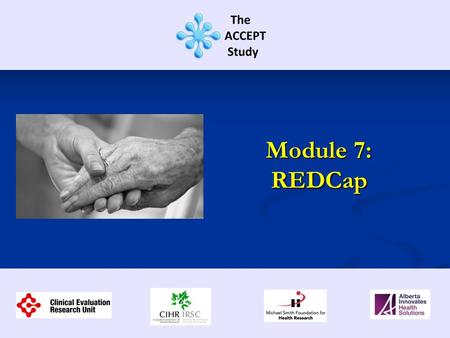 Module 7: REDCap. This training session contains information regarding: REDCap navigation REDCap navigation Data conventions Data conventions Data entry.