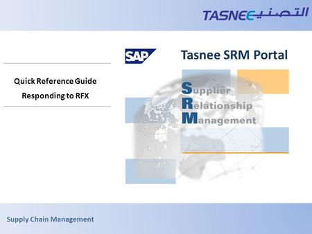 Supply Chain Management Quick Reference Guide Responding to RFX Tasnee SRM Portal.