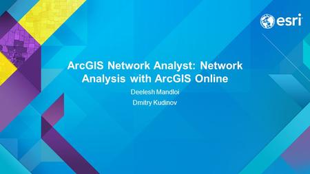 ArcGIS Network Analyst: Network Analysis with ArcGIS Online
