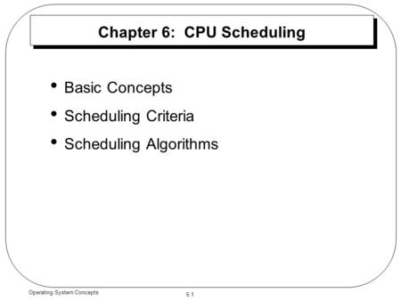 Chapter 6: CPU Scheduling