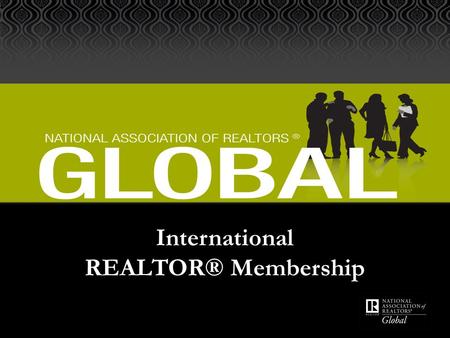 International REALTOR® Membership. A real estate agent is a REALTOR® when he/she becomes a member of the NATIONAL ASSOCIATION OF REALTORS® Serving MORE.