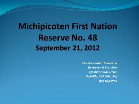 Michipicoten First Nation Reserve No. 48 September 21, 2012