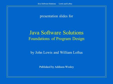 Java Software Solutions Foundations of Program Design