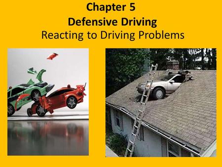 Chapter 5 Defensive Driving