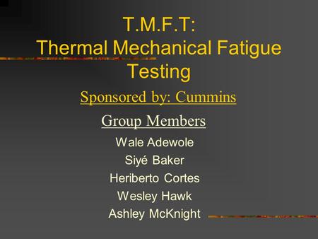 T.M.F.T: Thermal Mechanical Fatigue Testing