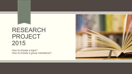 factors to consider when choosing a research topic ppt