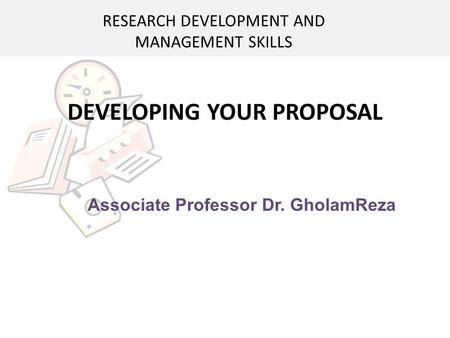 DEVELOPING YOUR PROPOSAL
