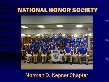 Norman D. Kepner Chapter. The purpose of this organization shall be to create enthusiasm for scholarship, to stimulate a desire to render service, to.
