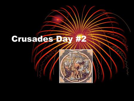 Crusades Day #2. Later Crusades In 1187, the Muslim warrior Saladin defeated the Christians The Third Crusade lasted from 1189 to 1192 and was a direct.