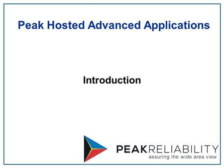 Introduction Peak Hosted Advanced Applications. 2 What is this project all about? Enhanced TOP situational awareness and ability to perform real-time.