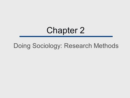 Doing Sociology: Research Methods