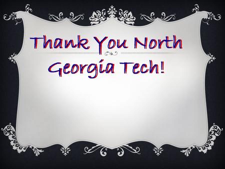 Thank You North Georgia Tech!. 2013 SkillsUSA Georgia Region Leadership and Skills Winners.