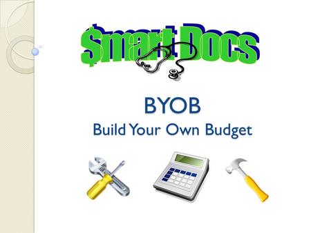 BYOB Build Your Own Budget. Budgeting What is a budget? ◦ Make the most of your financial resources ◦ Determine monthly allowance ◦ Plan how to spend.