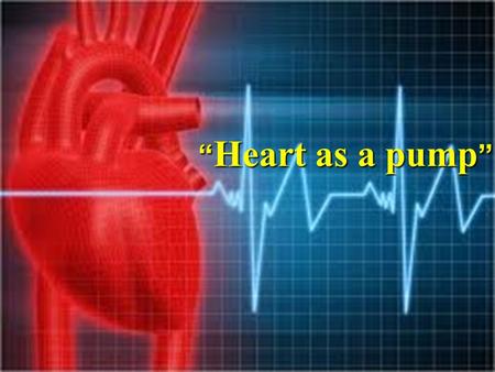 “ Heart as a pump ”. Cardiac cycle Systole of atriums Systole of ventricles Діастола передсердь Діастола шлуночків.