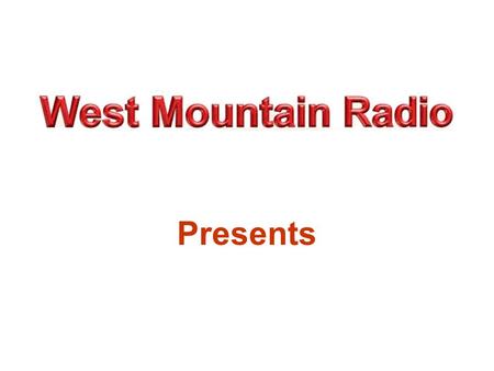 Presents The Wonderful World ofSoundcardSoftware Copyright West Mountain Radio 2001.