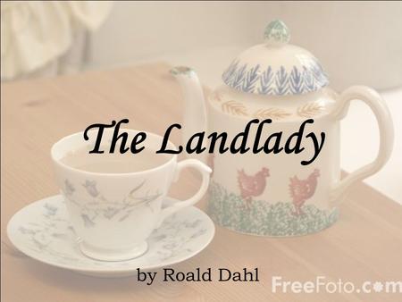 The Landlady by Roald Dahl.