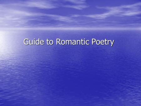 Guide to Romantic Poetry