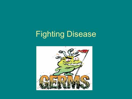 Fighting Disease. Pathogen An organism that causes diseases All infectious diseases are caused by pathogens When you have an infectious disease a pathogens.