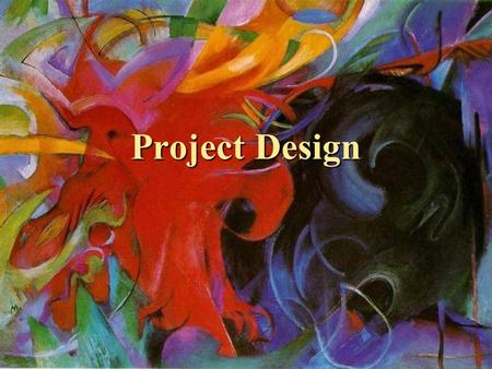 Project Design. Vision for Design Your client has a motivation, a vision, a passion and has requested you build a website to assist in fulfilling their.