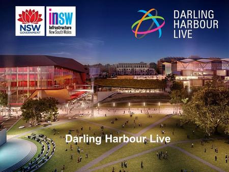 PAGE 1 DARLING HARBOUR LIVE Darling Harbour Live.