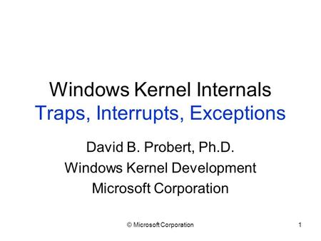 Windows Kernel Internals Traps, Interrupts, Exceptions